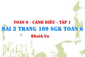 Bài 2 trang 109 SGK Toán 6 tập 1 Cánh Diều